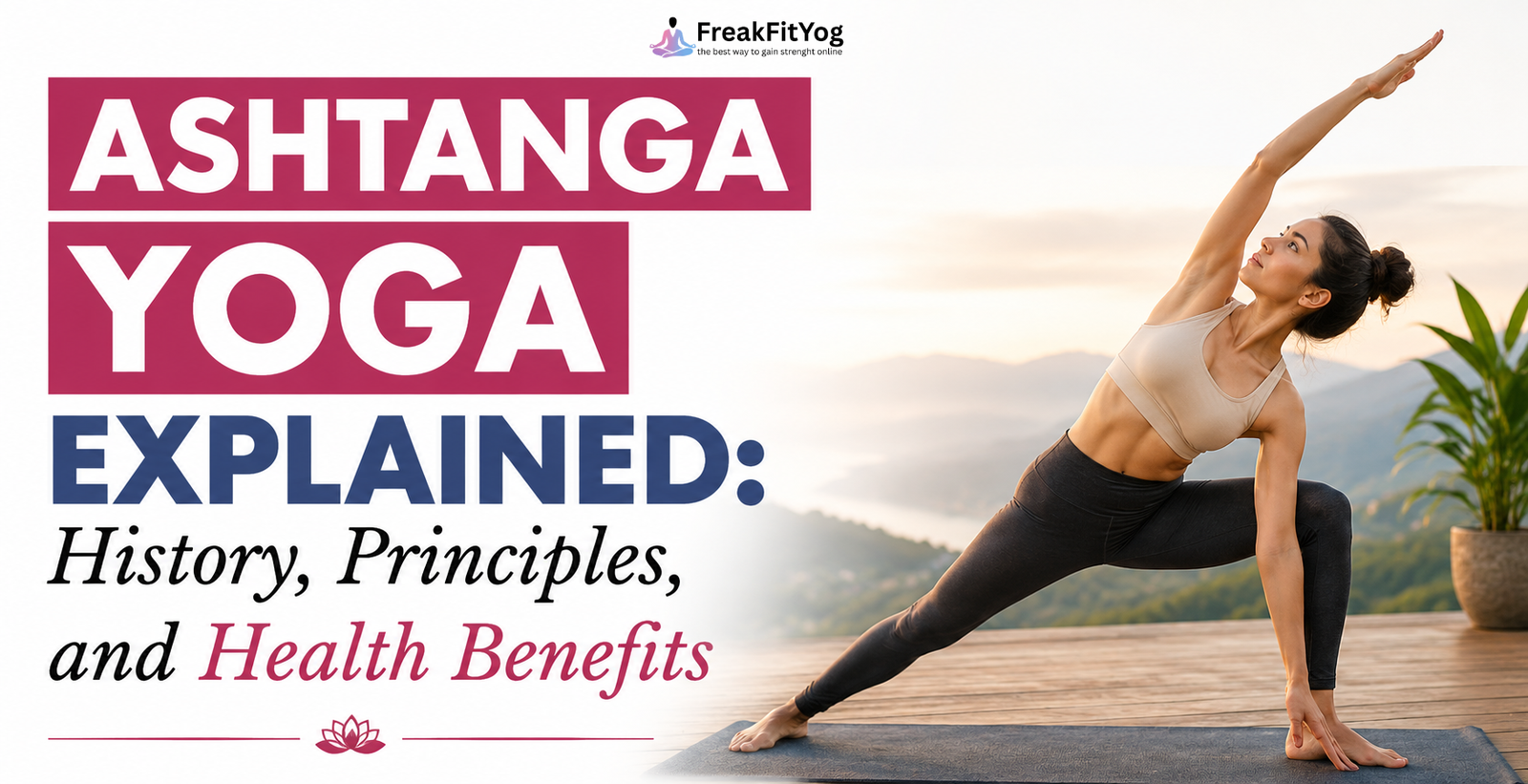 Ashtanga Yoga Explained: History, Principles, and Health Benefits